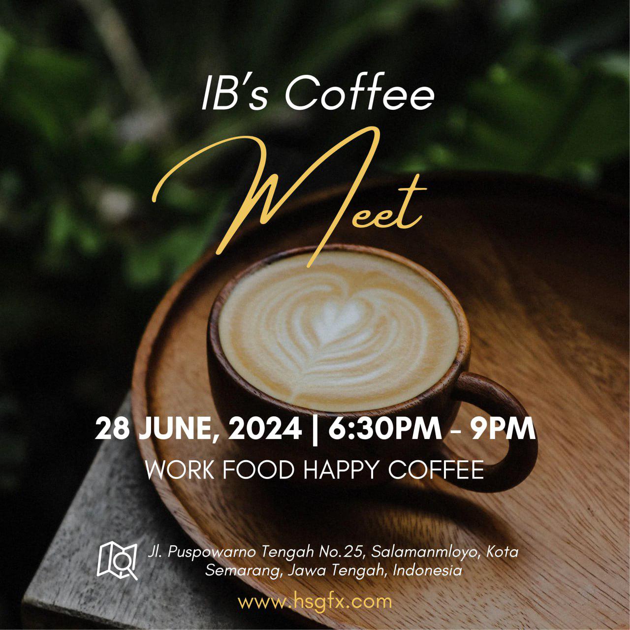 Announcing the IB's Coffee Meet at WFH CAFE, Semarang