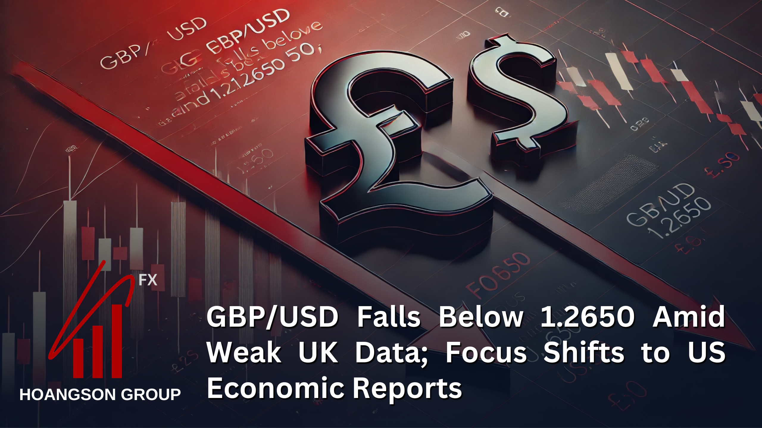 GBP/USD Falls Below 1.2650 Amid Weak UK Data; Focus Shifts to US Economic Reports