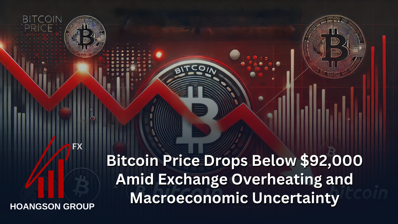 Bitcoin Price Drops Below $92,000 Amid Exchange Overheating and Macroeconomic Uncertainty