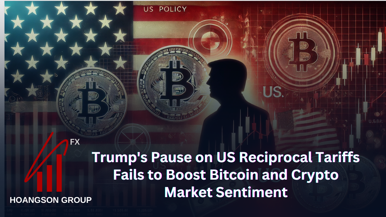 Trump's Pause on US Reciprocal Tariffs Fails to Boost Bitcoin and Crypto Market Sentiment