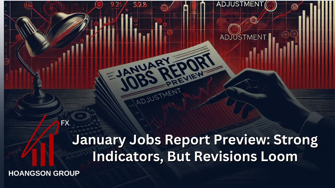 January Jobs Report Preview: Strong Indicators, But Revisions Loom