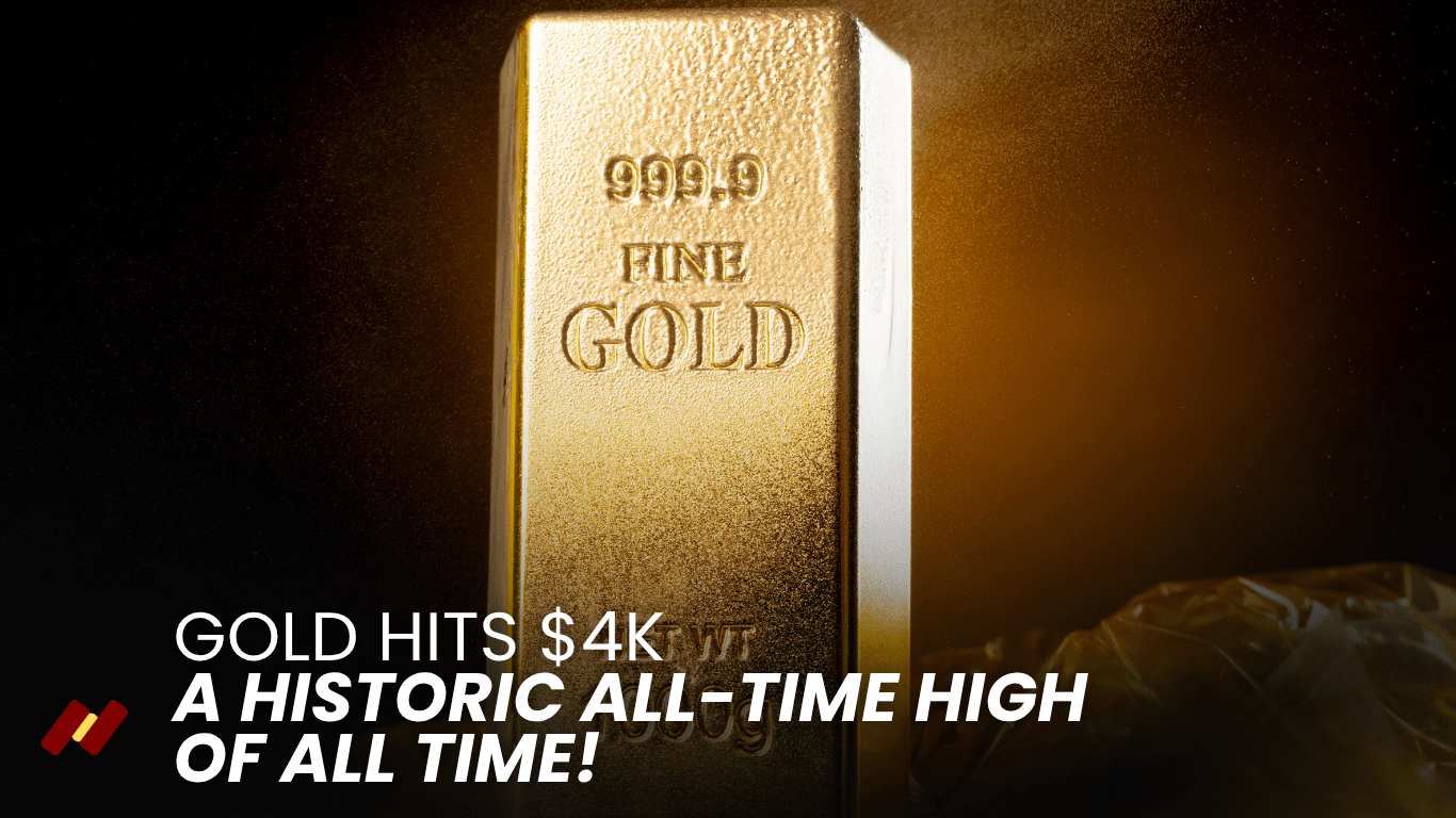 Gold Hits $4K, Highest of All Time!